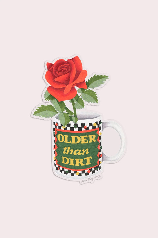 Older Than Dirt Clear Vinyl Sticker | Anna May Henry