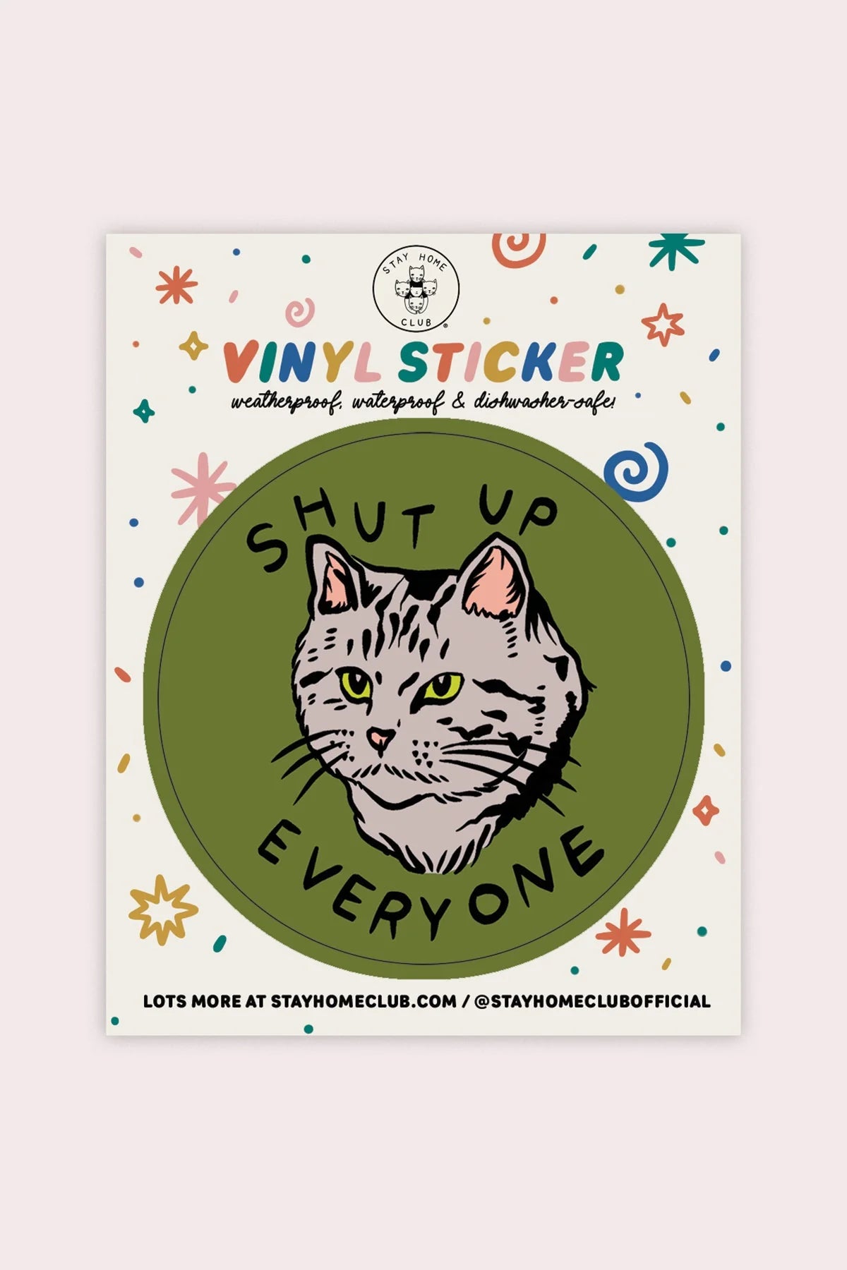 Shut Up Everyone Vinyl Sticker | Olivia Mew