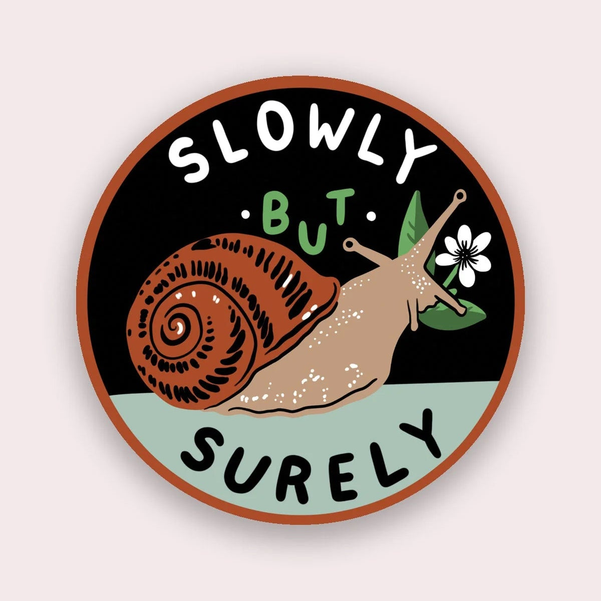Slowly But Surely (Snail) Vinyl Sticker | Olivia Mew