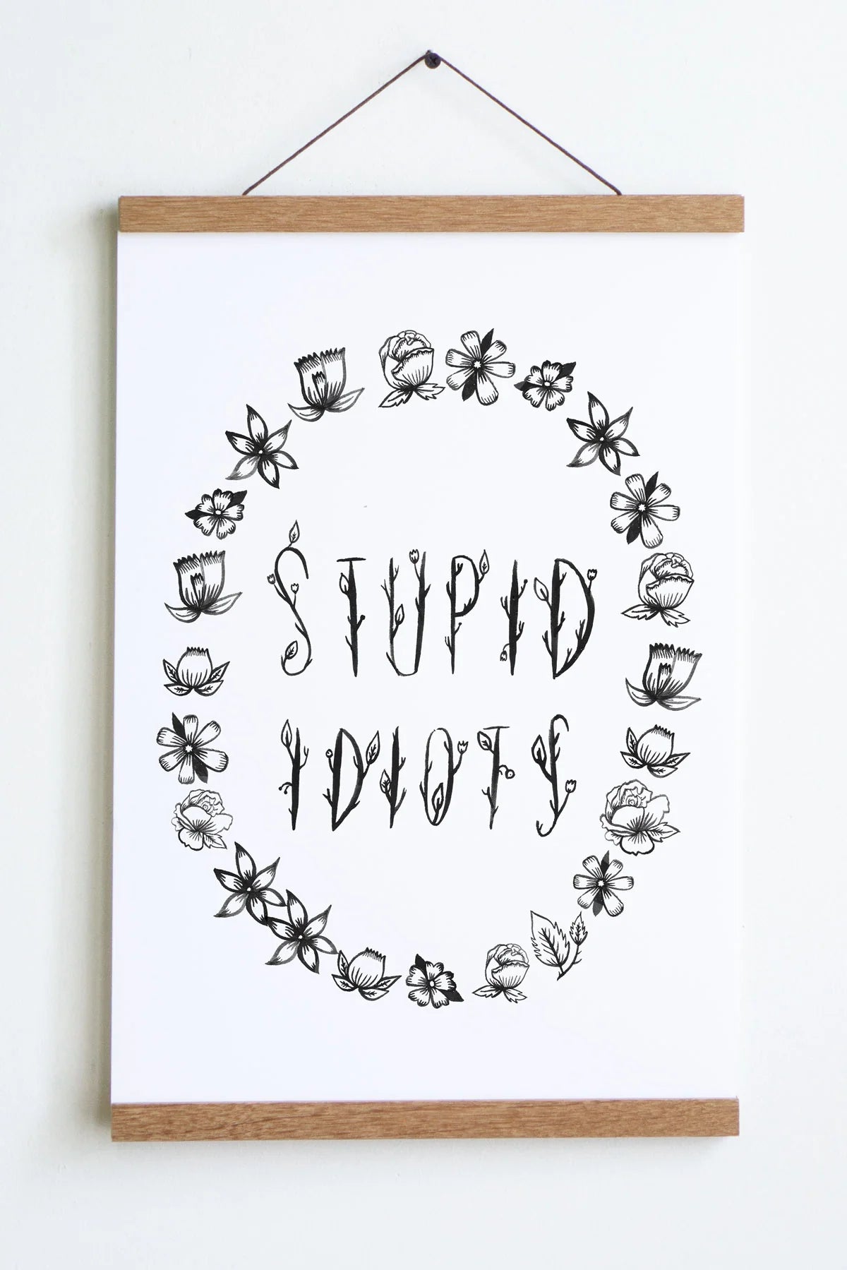 Stupid Idiots Print | Olivia Mew