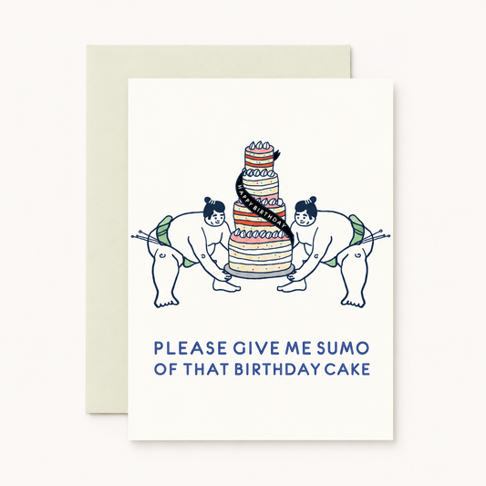 Gimme Sumo of that Birthday Cake Celebratory Greeting Card | ILOOTPAPERIE (CA)