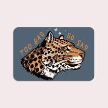 Load image into Gallery viewer, Too Bad Vinyl Sticker | Olivia Mew (CAN)
