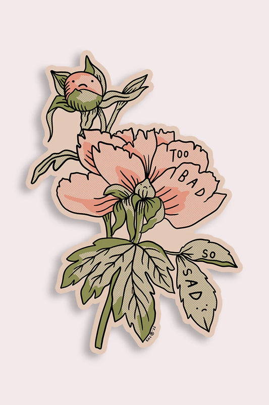 Too Bad (Peonnies) Vinyl Sticker | Olivia Mew