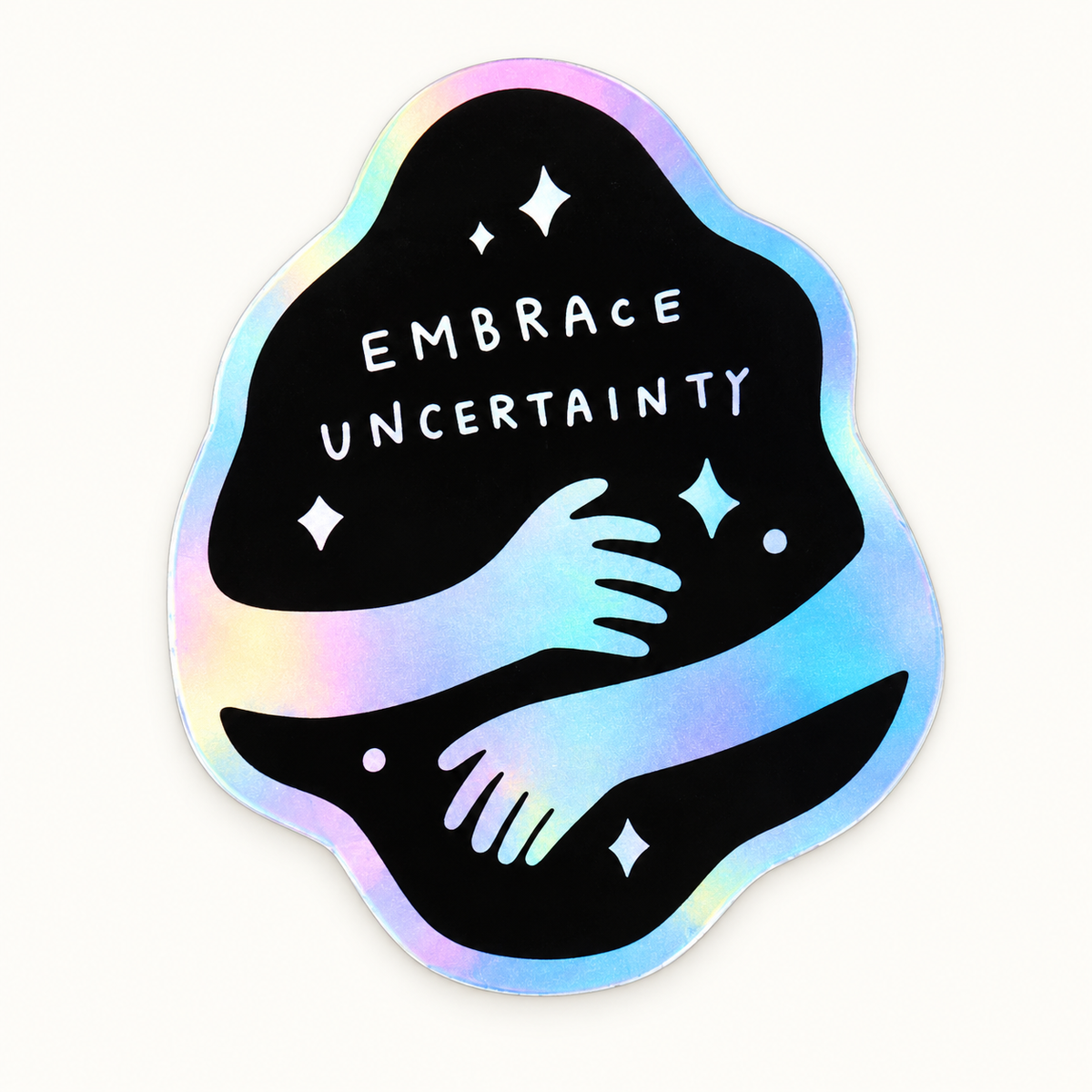 Embrace Uncertainty Holographic Sticker | Pencil and Post (WA)