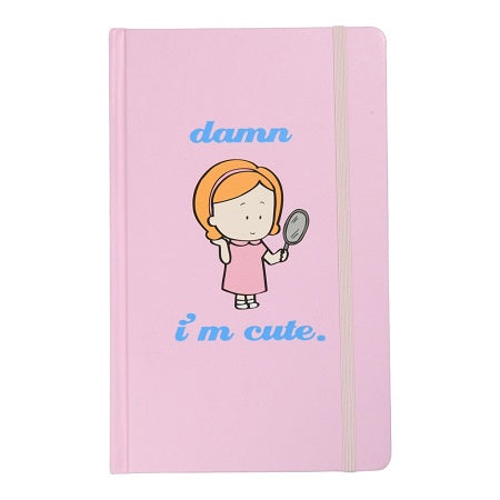 Damn I'm Cute Notebook | Angry Little Girls