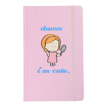 Load image into Gallery viewer, Damn I&#39;m Cute Notebook | Angry Little Girls
