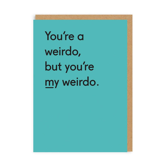 You're My Weirdo Card | Twin Pines (UK)