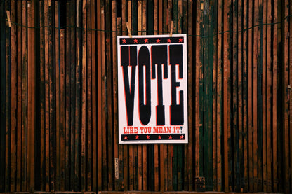 Vote Like You Mean It | Hatch Show Print (TN)