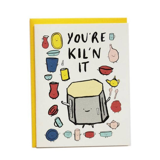 You're Kil'n It | I Must Draw (CA)