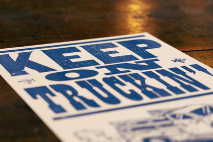 Keep Truckin' | Hatch Show Print (TN)