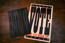 Load image into Gallery viewer, Vote Like You Mean It | Hatch Show Print (TN)
