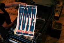Load image into Gallery viewer, Vote Like You Mean It | Hatch Show Print (TN)
