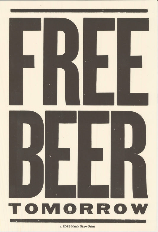 Free Beer Tomorrow | Hatch Show Print (TN)