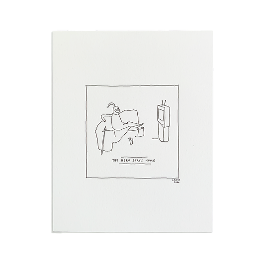 The Hero Stays Home Letterpress Print | Liana Finck (NY)