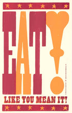 Load image into Gallery viewer, Eat Like You Mean It! | Hatch Show Print (TN)

