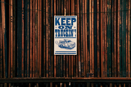 Keep Truckin' | Hatch Show Print (TN)