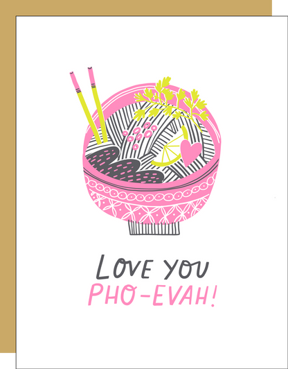 Love you Pho-Evah | Hello! Lucky (CA)
