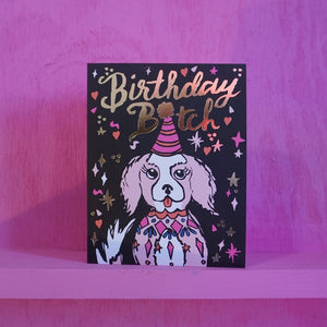 Birthday Bitch Card | Ash + Chess (VA)