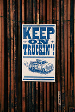 Load image into Gallery viewer, Keep Truckin&#39; | Hatch Show Print (TN)
