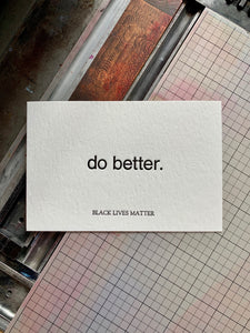 Do Better Black Lives Matter Letterpress Postcard