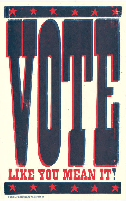 Vote Like You Mean It | Hatch Show Print (TN)