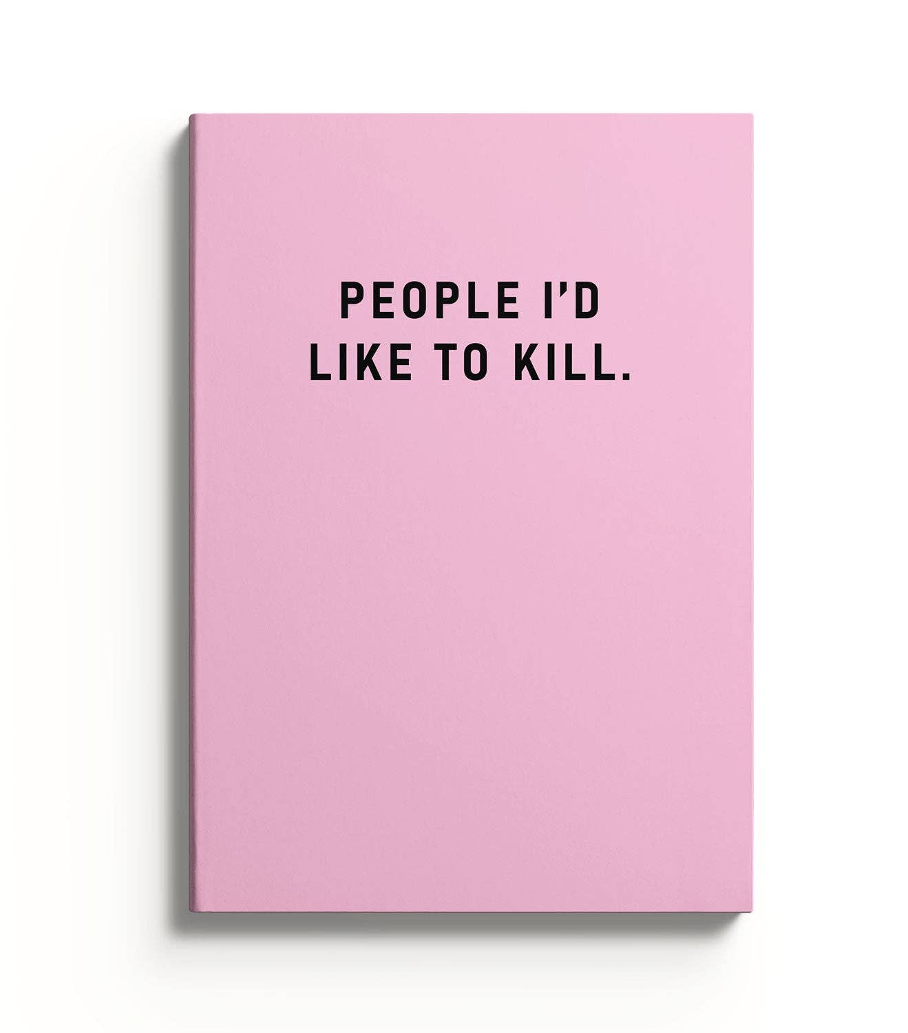 People I'd Like To Kill Notebook | Ohh Deer (UK)
