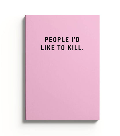 People I'd Like To Kill Notebook | Ohh Deer (UK)