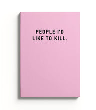 Load image into Gallery viewer, People I Would Like To Kill Notebook | Ohh Deer (UK)
