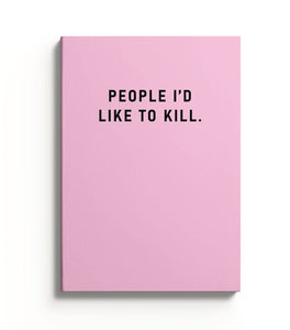 People I Would Like To Kill Notebook | Ohh Deer (UK)